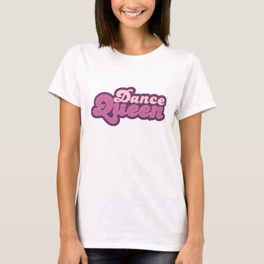 Dance Queen T-Shirt (Voorkant)
