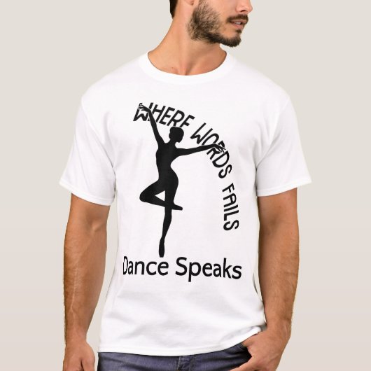 Dance speaks t-shirt (Voorkant)