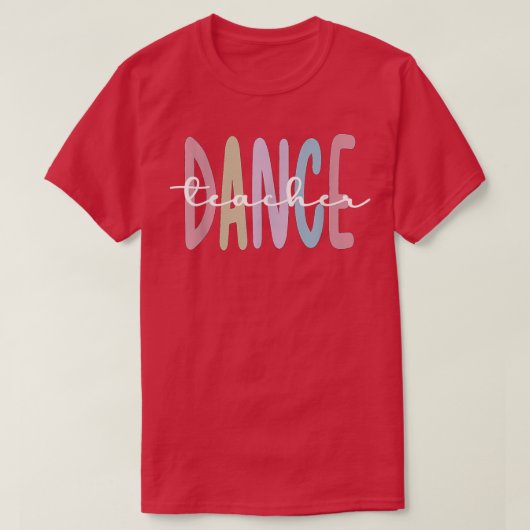 Dance Teacher Appreciation Dance Instructor Dancin T-shirt (Design voorkant)