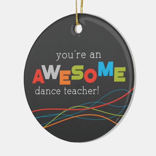 Dance Teacher Appreciation Day, Geweldige Keramisch Ornament (Links)