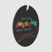 Dance Teacher Appreciation Day, Geweldige Ornament (voorkant)