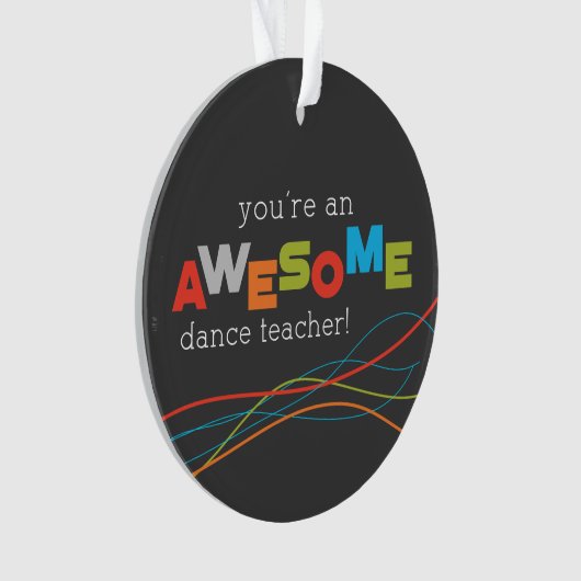 Dance Teacher Appreciation Day, Geweldige Ornament (voorkant)
