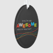 Dance Teacher Appreciation Day, Geweldige Ornament (voorkant)