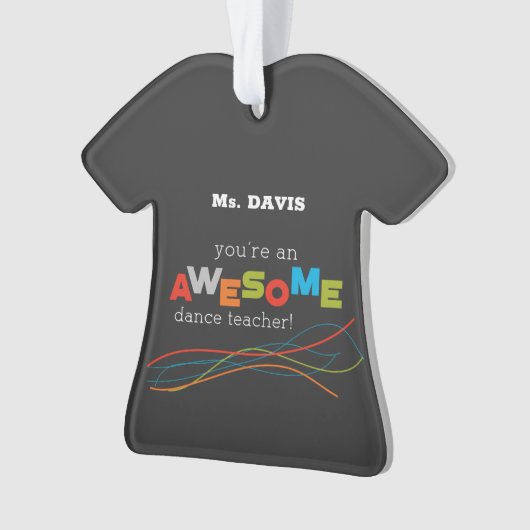 Dance Teacher Appreciation Day, Geweldige Ornament (voorkant)