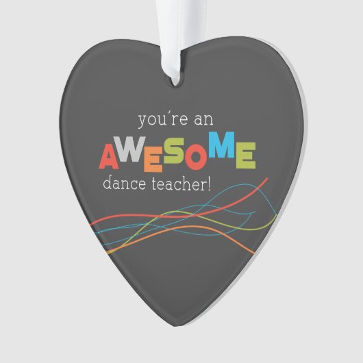 Dance Teacher Appreciation Day, Geweldige Ornament (voorkant)