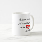 Dance Teacher - Bouw Vertrouwen Koffiemok (Voorkant rechts)