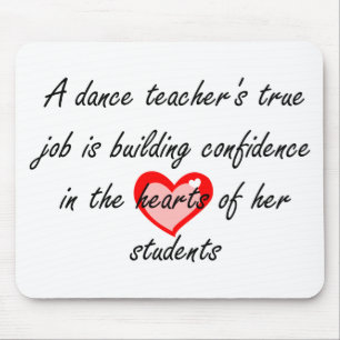 Dance Teacher - Bouw Vertrouwen Muismat