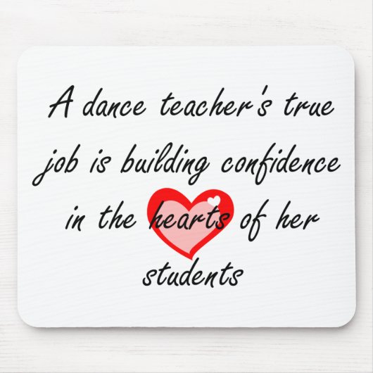 Dance Teacher - Bouw Vertrouwen Muismat (Voorkant)