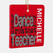 Dance Teacher Extraordinaire CUSTOM Keramisch Ornament (Rechts)