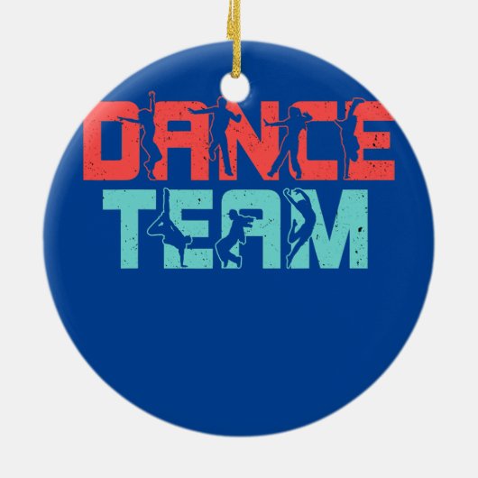 Dance Team Dancer Dance Instructor Danser Lover Keramisch Ornament (Achterkant)