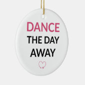 Dance the Day Away Keramisch Ornament (Rechts)