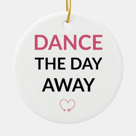 Dance the Day Away Keramisch Ornament (Voorkant)