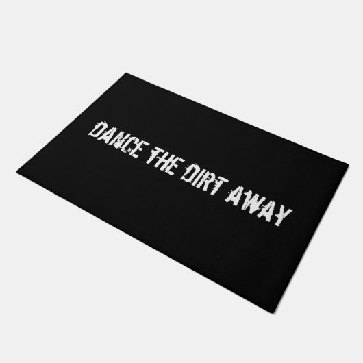 "Dance the Dirt Away" Fun Welcome Mat (Schuin)