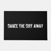 "Dance the Dirt Away" Fun Welcome Mat (Voorkant)