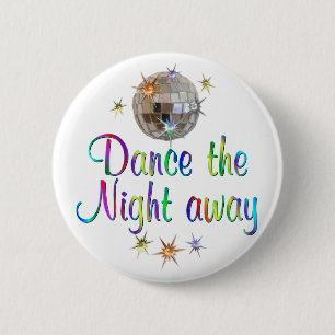 Dance the Night Away Ronde Button 5,7 Cm