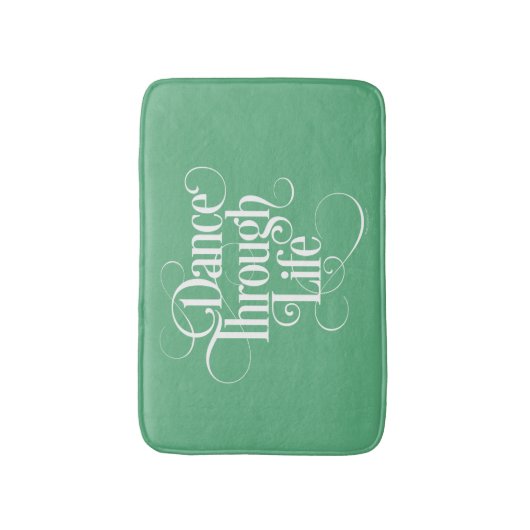 Dance Through Life Bath Mat (Voorkant Verticaal)