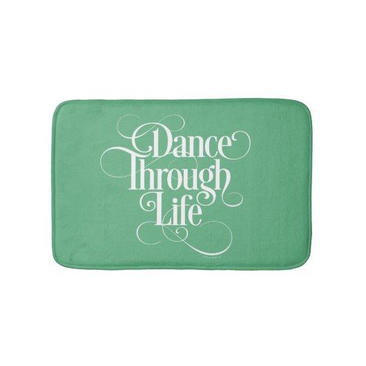 Dance Through Life Bath Mat (Voorkant)