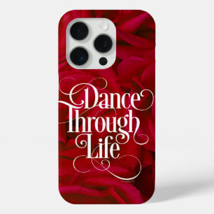 Dance Through Life iPhone 15 Pro Case