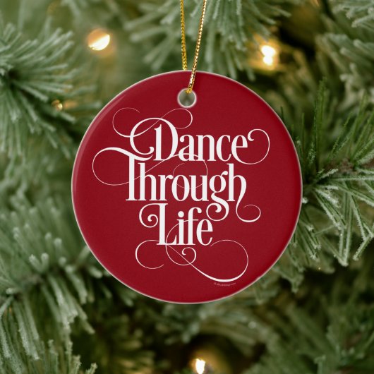 Dance Through Life Ceramic Ornament (Boom)