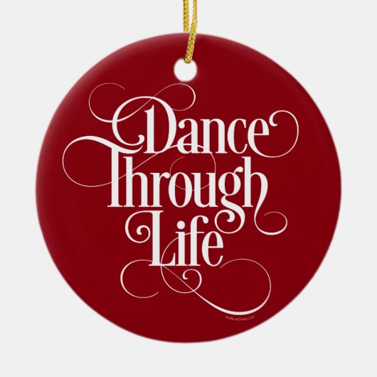 Dance Through Life Ceramic Ornament (Voorkant)
