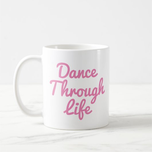 Dance Through Life Quote Dancer Gift Ballerina Koffiemok (Links)