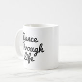Dance Through Life Quote Dancer Gift Ballerina Koffiemok (Voorkant links)