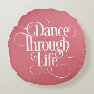Dance Through Life Round Pillow Rond Kussen