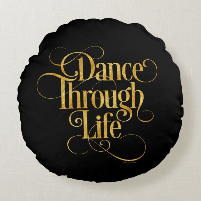 Dance Through Life Round Pillow Rond Kussen (Voorkant)