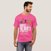 Dance With Your Heart And Your Feet Will Follow T-shirt (Voorkant volledig)