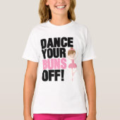 Dance your Buns off T-Shirts (Voorkant)