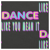 Dance zoals jij het betekent IT Fabric Stof (Close Up)