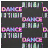 Dance zoals jij het betekent IT Fabric Stof (Swatch)