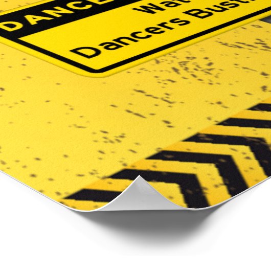 Dance Zone Ahead-Watch for Dancers Busting Moves Poster (Hoek)