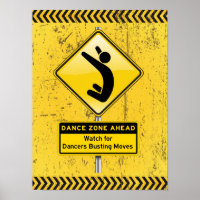 Dance Zone Ahead-Watch for Dancers Busting Moves