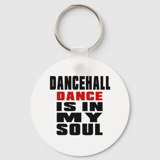 DANCEHALL is in mijn sol Sleutelhanger (Voorkant)