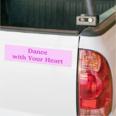 Dancenwith Your Heart Bumpersticker (Op Truck)