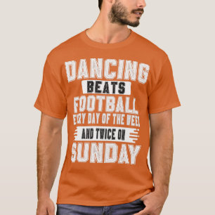 Dancer Dancers Dancer Danser Danser Danser Dans T-shirt