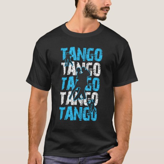 Dancer Dancing Argentinian Roots Argentina Tango T-shirt (Voorkant)
