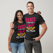 Dancer Dans met uw hart en uw gevoel zal volgen T-shirt (Unisex)
