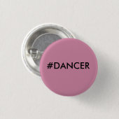#DANCER SMALL PIN RONDE BUTTON 3,2 CM (Voorkant /achterkant)