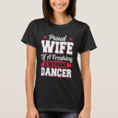 Dancing Dance Coach Dancer Wife T-shirt (Voorkant)