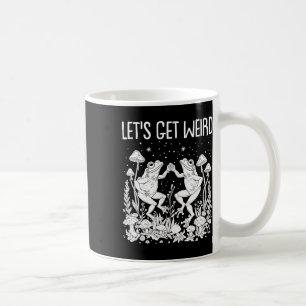 Dancing Frogs Mushrooms Let's Get Weird Funny Cott Koffiemok