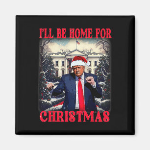 Dancing Funny Humorous Trump Ik zal thuis zijn voo Magneet