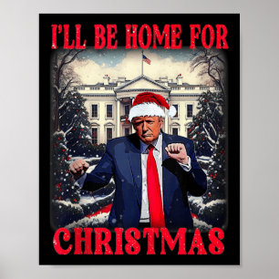 Dancing Funny Humorous Trump Ik zal thuis zijn voo Poster