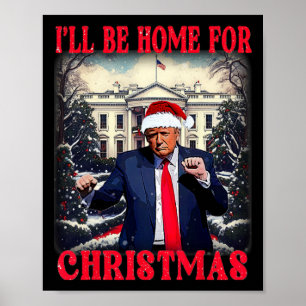 Dancing Funny Humorous Trump Ik zal thuis zijn voo Poster