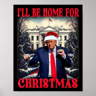 Dancing Funny Humorous Trump Ik zal thuis zijn voo Poster