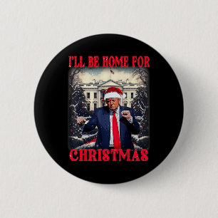 Dancing Funny Humorous Trump Ik zal thuis zijn voo Ronde Button 5,7 Cm