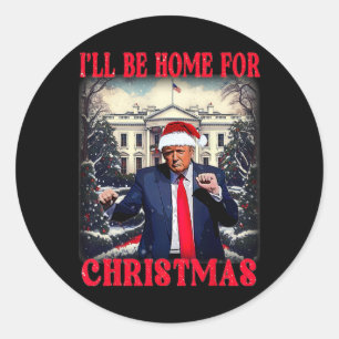 Dancing Funny Humorous Trump Ik zal thuis zijn voo Ronde Sticker