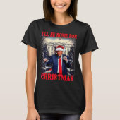 Dancing Funny Humorous Trump Ik zal thuis zijn voo T-shirt (Voorkant)