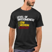 Dancing  Level Of Awesomeness Low Medium Dancer  1 T-shirt (Voorkant)